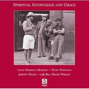 LOUIS MOHOLO / ルイス・モホロ / Spiritual Knowledge & Grace