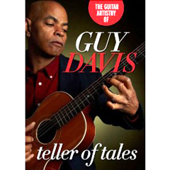 GUY DAVIS / ガイ・デイヴィス / TELLER OF TALES: THE GUITAR ARTISTRY OF GUY DAVIS / (輸入盤DVD)
