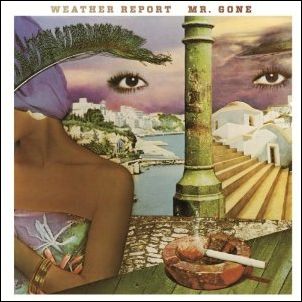 WEATHER REPORT / ウェザー・リポート / Mr. Gone (180G)
