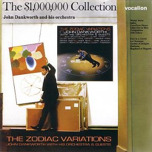 JOHN DANKWORTH / ジョン・ダンクワース / Zodiac Variations & the $1,000,000 Collection