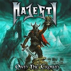 MAJESTY (POWER METAL from Germany) / マジェスティ / OWN THE CROWN