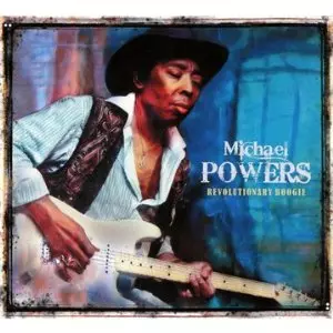 MICHAEL POWERS / マイケル・パワーズ / REVOLUTIONARY BOOGIE (デジパック仕様)
