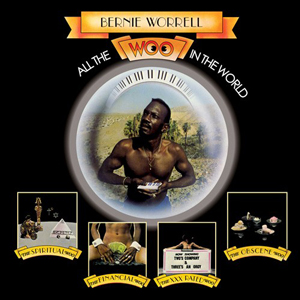 BERNIE WORRELL / バーニー・ウォーレル / ALL THE WOO IN THE WORLD (デジパック仕様)