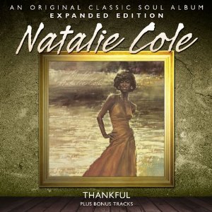 NATALIE COLE / ナタリー・コール / THANKFUL (EXPANDED EDITION)