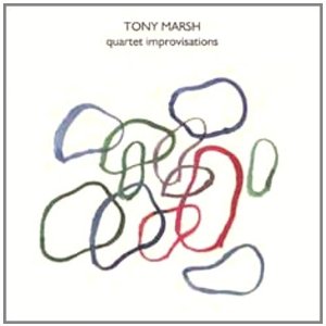 TONY MARSH / トニー・マーシュ / Quartet Improvisations 