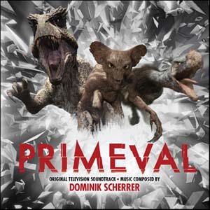 DOMINIK SCHERRER / OST: PRIMEVAL / SF恐竜ドラマ プライミーバル