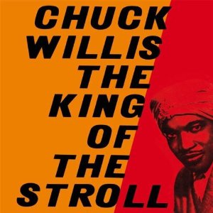 CHUCK WILLIS / チャック・ウィリス / KING OF THE STROLL (LP)