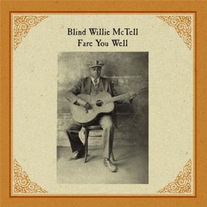 BLIND WILLIE MCTELL / ブラインド・ウイリー・マクテル / FARE YOU WELL (LP)
