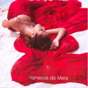 VANESSA DA MATA / ヴァネッサ・ダ・マタ / SIM