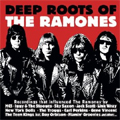V.A. / DEEP ROOTS OF THE RAMONES