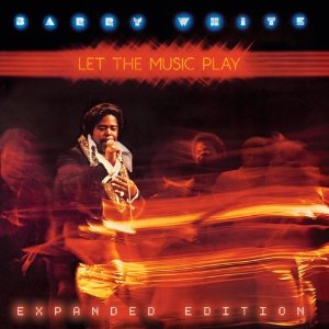 BARRY WHITE / バリー・ホワイト / LET THE MUSIC PLAY (EXPANDED EDITION)