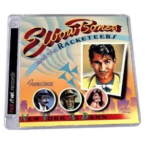 ELBOW BONES & THE RACKETEERS / エルボウ・ボーンズ&ザ・ラケッティアーズ / NEW YORK AT DAWN (EXPANDED EDITION SUPER JEWEL CASE仕様)