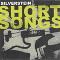SILVERSTEIN / シルヴァーステイン / SHORT SONGS (レコード)