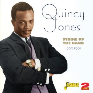 QUINCY JONES / クインシー・ジョーンズ / Strike Up The Band 1959-1961