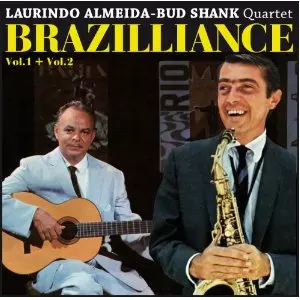 LAURINDO ALMEIDA + BUD SHANK / ローリンド・アルメイダ&バド・シャンク / Brazilliance 1&2