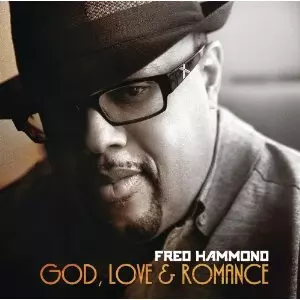 FRED HAMMOND / フレッド・ハモンド / GOD, LOVE & ROMANCE (2CD)