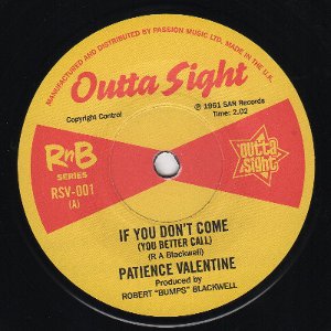 PATIENCE VALENTINE + BARBARA DANE / IF YOU DON'T COME (YOU BETTER CALL) + I'M ON MY WAY (7") 
