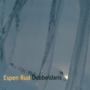 ESPEN RUD / エスペン・ラッド / Dobbeldans