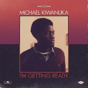 MICHAEL KIWANUKA / マイケル・キワヌーカ / I'M GETTING READY + LASAN (7") 
