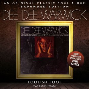 DEE DEE WARWICK / ディー・ディー・ワーウィック / FOOLISH FOOL (EXPANDED EDITION)