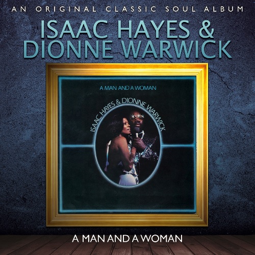 ISAAC HAYES & DIONNE WARWICK / アイザック・ヘイズ&ディオンヌ・ワーウィック / A MAN AND A WOMAN