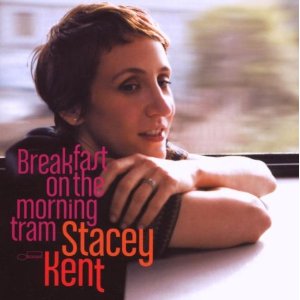 STACEY KENT / ステイシー・ケント / Breakfast On The Morning Tram(2LP/180g)