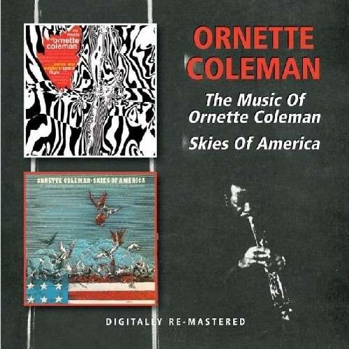 ORNETTE COLEMAN / オーネット・コールマン / The Music Of / Skies Of America(2CD)
