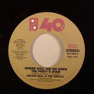 ARCHIE BELL & THE DRELLS / アーチー・ベル&ザ・ドレルズ / WHERE WILL YOU GO WHEN THE PARTY'S OVER + OLD PEOPLE (7")