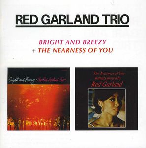 RED GARLAND / レッド・ガーランド / BRIGHT & BREEZY/THE NEARNESS O