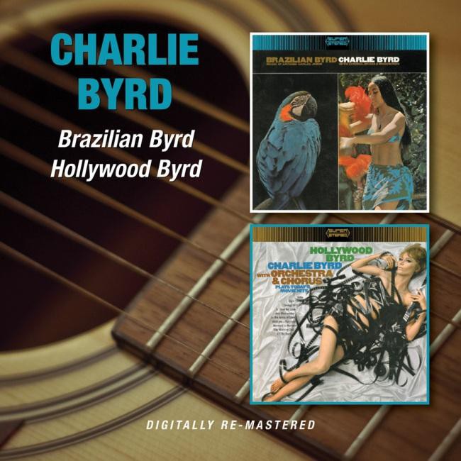 CHARLIE BYRD / チャーリー・バード / Brazilian Byrd/Hollywood Byrd