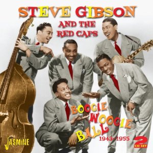 STEVE GIBSON AND THE RED CAPS / スティーブ・ギブソン & レッドキャップス / BOOGIE WOOGIE BALL 1943-1955 (2CD)
