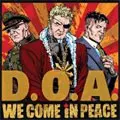 D.O.A. / ディーオーエー / WE COME IN PEACE (レコード)