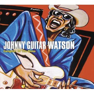 JOHNNY GUITAR WATSON / ジョニー・ギター・ワトスン / GANGSTER OF THE BLUES (デジパック仕様)