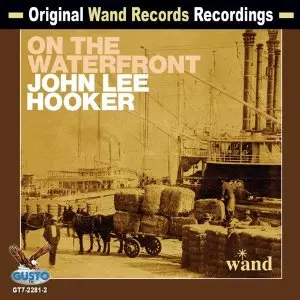 JOHN LEE HOOKER / ジョン・リー・フッカー / ON THE WATERFRONT