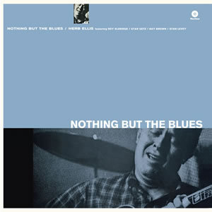 HERB ELLIS / ハーブ・エリス / NOTHING BUT THE BLUES (180G)
