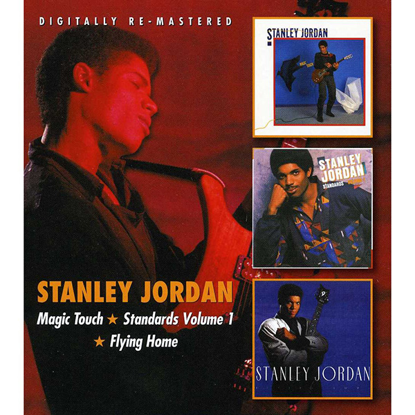 STANLEY JORDAN / スタンリー・ジョーダン / Magic Touch / Standards Volume 1 / Flying Home