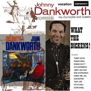 JOHN DANKWORTH / ジョン・ダンクワース / WHAT THE DICKENS!/OFF DUTY!