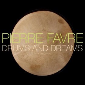 PIERRE FAVRE / ピエール・ファヴレ / Drums and Dreams(3CD)