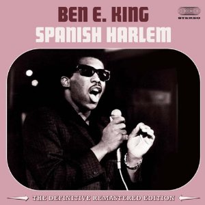 BEN E. KING / ベン・E・キング / SPANISH HARLEM + 10 BONUS TRACKS