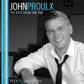 JOHN PROULX / Best Thing For You 