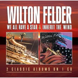 WILTON FELDER / ウィルトン・フェルダー / We All Have A Star / Inherit The Wind(2 in 1)
