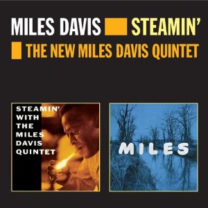 マイルス・デイビス / Steamin' + the New Miles Davis Quintet