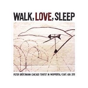 ペーター・ブロッツマン / Walk Love Sleep(2CD)