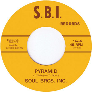 SOUL BROTHERS INC. / ソウル・ブラザーズ・インク / PYRAMID + GIRL IN THE HOT PANTS (7")