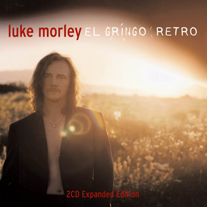 LUKE MORLEY / ルーク・モーリー / EL GRINGO RETRO<EXPANDED 2CD EDITION>