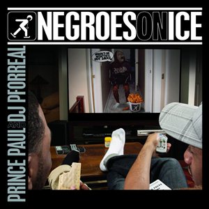 PRINCE PAUL & DJ P FORREAL / NEGROES ON ICE (CD)