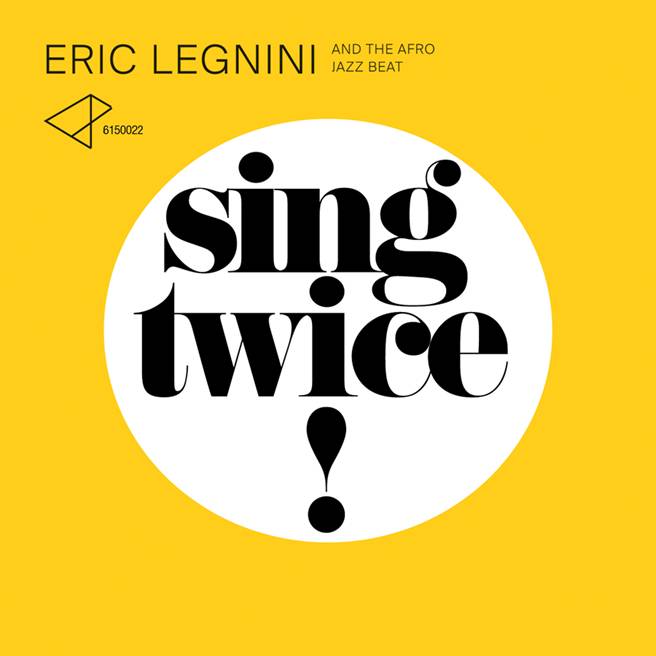 ERIC LEGNINI / エリック・レニーニ / Sing Twice!(CD)