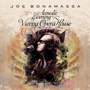 JOE BONAMASSA / ジョー・ボナマッサ / AN ACOUSTIC EVENING AT THE VIENNA OPERA HOUSE (2CD)