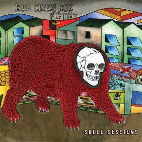 ROB MAZUREK / ロブ・マズレク / Skull Sessions