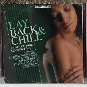 V.A. (BACKBEATS) / LAY BACK & CHILL: MORE SUPERIOR SENSUOUS SOUL